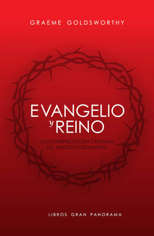 Cargue la imagen en el visor de la galería, Evangelio y Reino: Una Interpretación Cristiana del Antiguo Testamento
