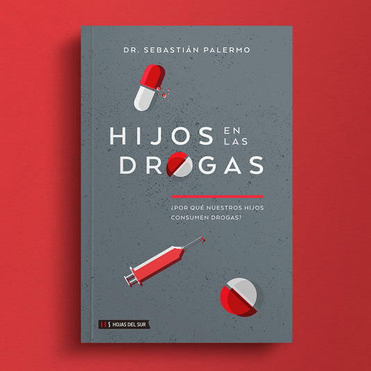 Hijos en las Drogas: ¿Por qué Nuestros Hijos Consumen Drogas?