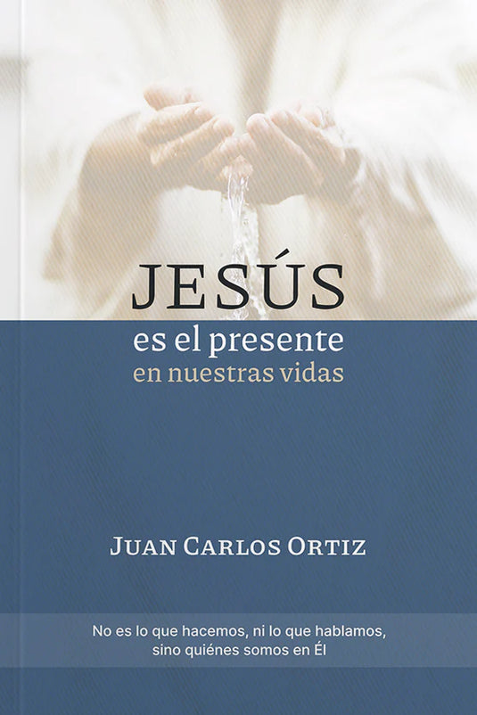 Jesús es el presente en nuestras vidas