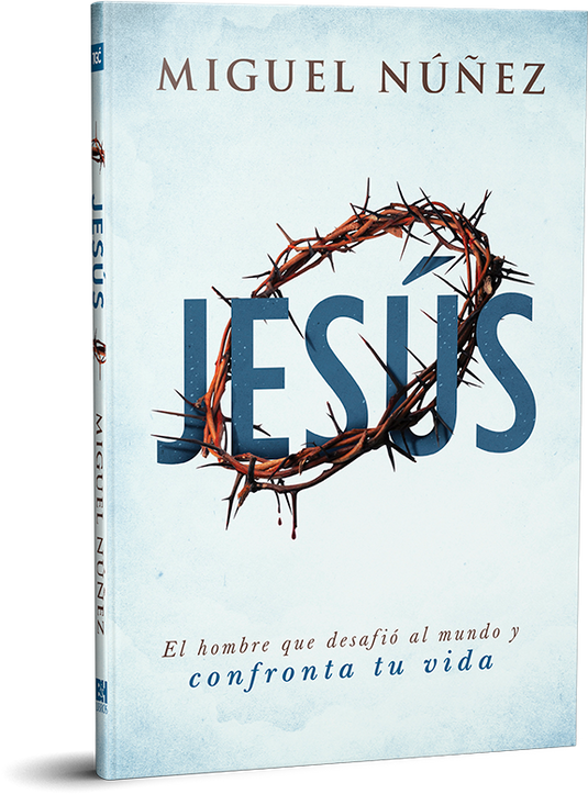 Jesús: el hombre que desafió al mundo y confronta tu vida