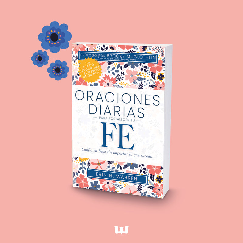 Cargue la imagen en el visor de la galería, Oraciones diarias para fortalecer tu fe- Confía en Dios sin importar lo que suceda
