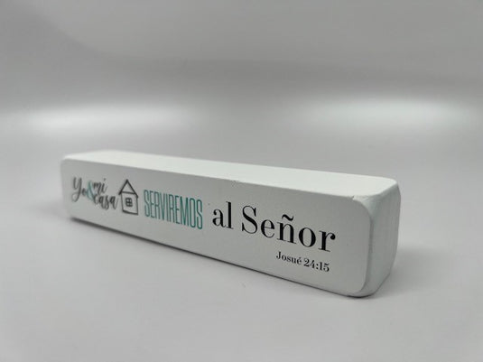 Bloque decorativo de madera "Yo y mi casa serviremos al señor - Josué 24:15"