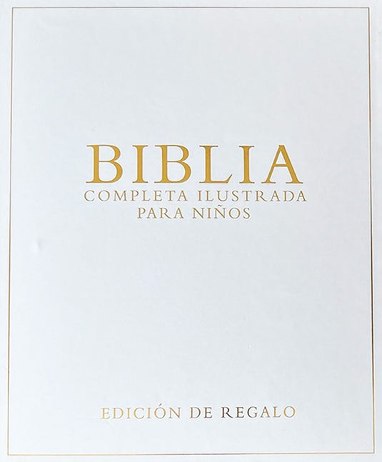 Biblia completa ilustrada para niños - edición de regalo