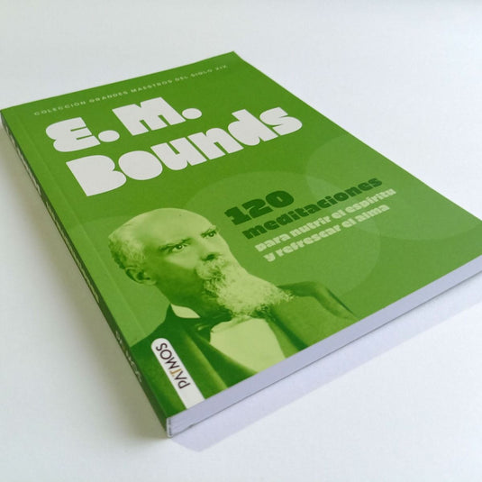 E. M. Bounds (120 Meditaciones)