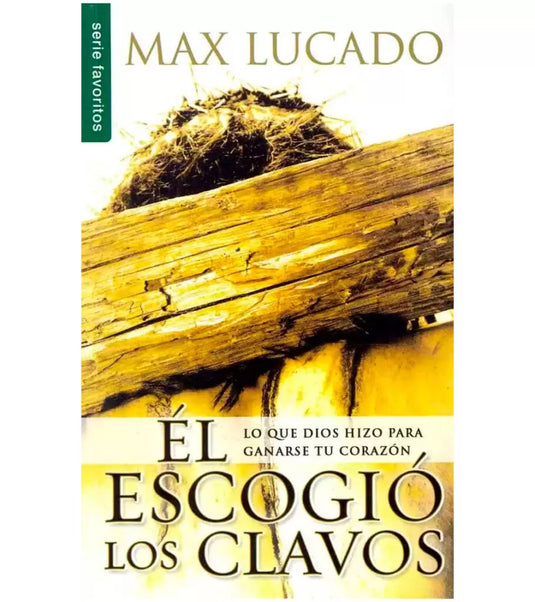 Él escogió los clavos (Ed. Bolsillo)