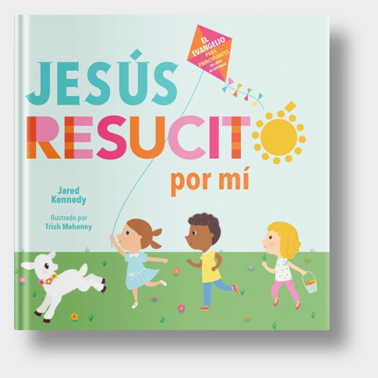 Jesús resucitó por mí