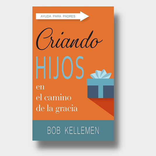 Criando hijos en el camino de gracia (Ed. Bolsillo)