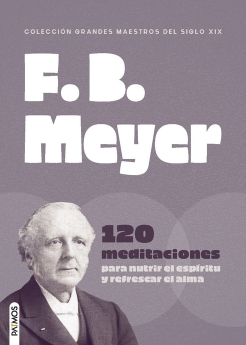 F. B Meyer (120 Meditaciones)