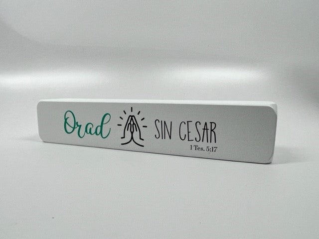 Cargue la imagen en el visor de la galería, Bloque decorativo de madera &quot;Orad sin cesar - 1 Tesalonicenses 5:17&quot;
