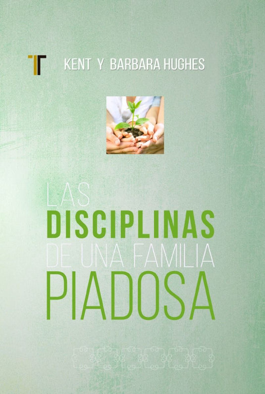 Las Disciplinas de una Familia Piadosa