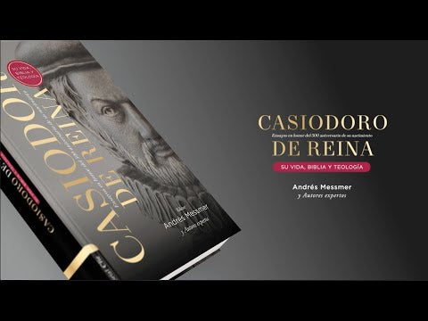 Cargar y reproducir video en Gallery Viewer, Casiodoro de Reina: Su vida, Biblia y teología: Su vida, Biblia y Teología
