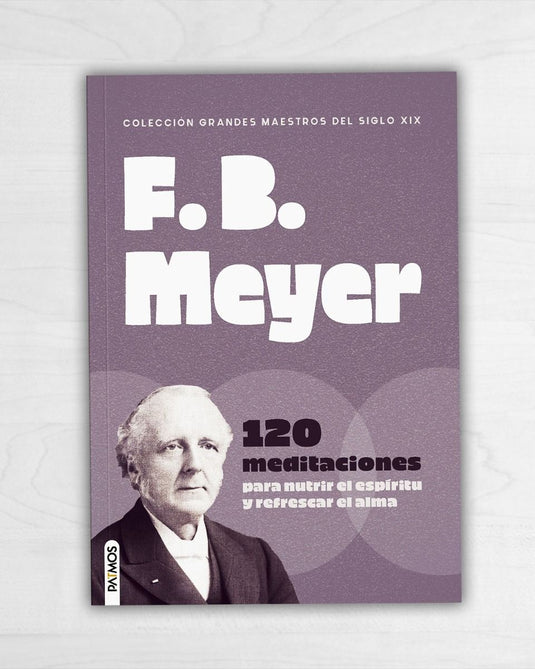 F. B Meyer (120 Meditaciones)